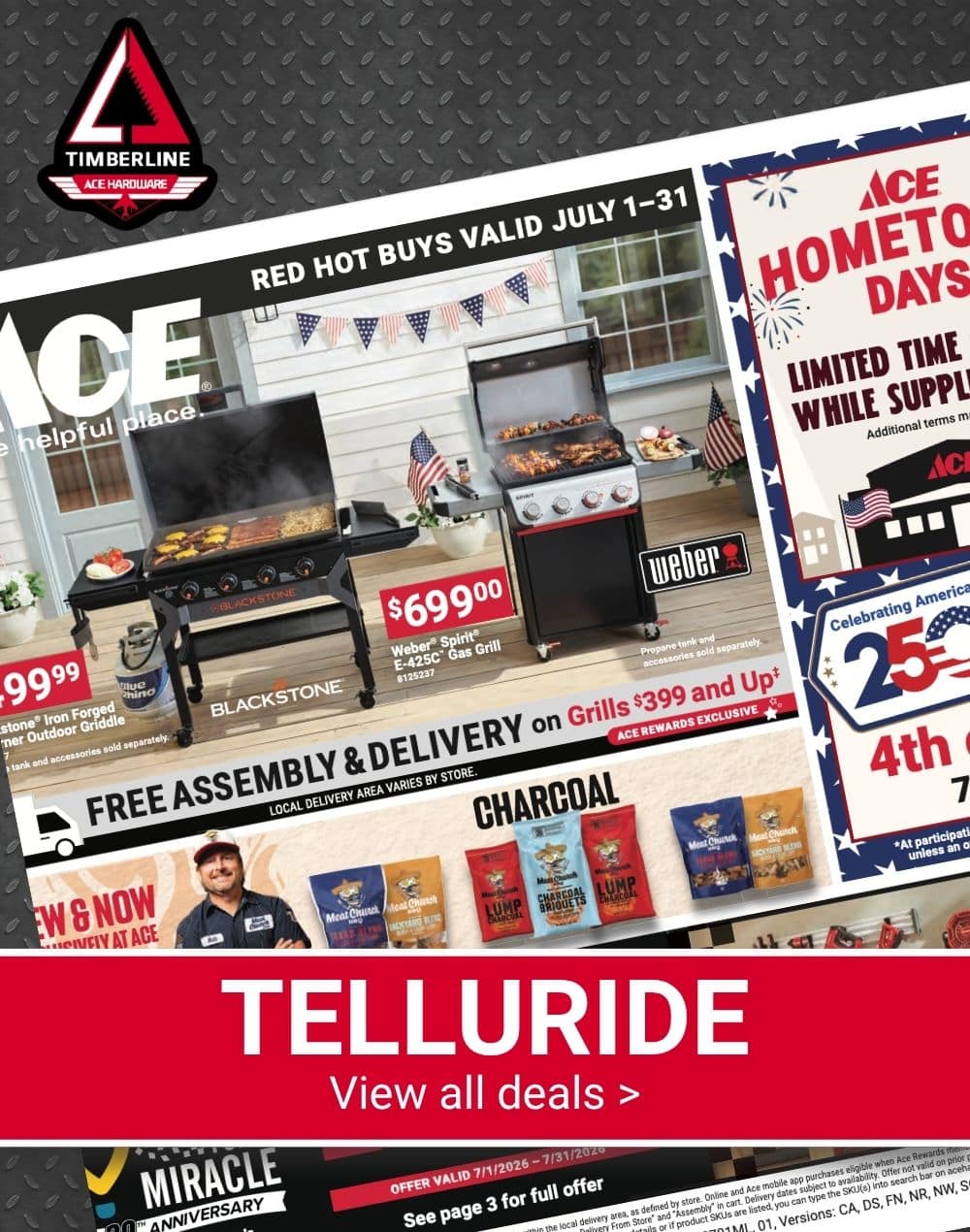 Timberline Ace Hardware promotional graphic for Telluride showing July Red Hot Buys and Ace Hometown Days offers on Blackstone and Weber grills, charcoal, and grilling accessories.